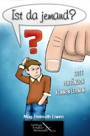 Ist da jemand? von Helmuth Eiwen Ist da jemand? von Helmuth Eiwen